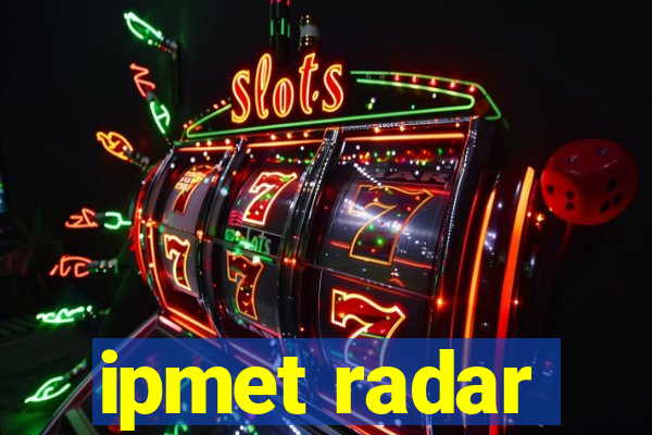 ipmet radar